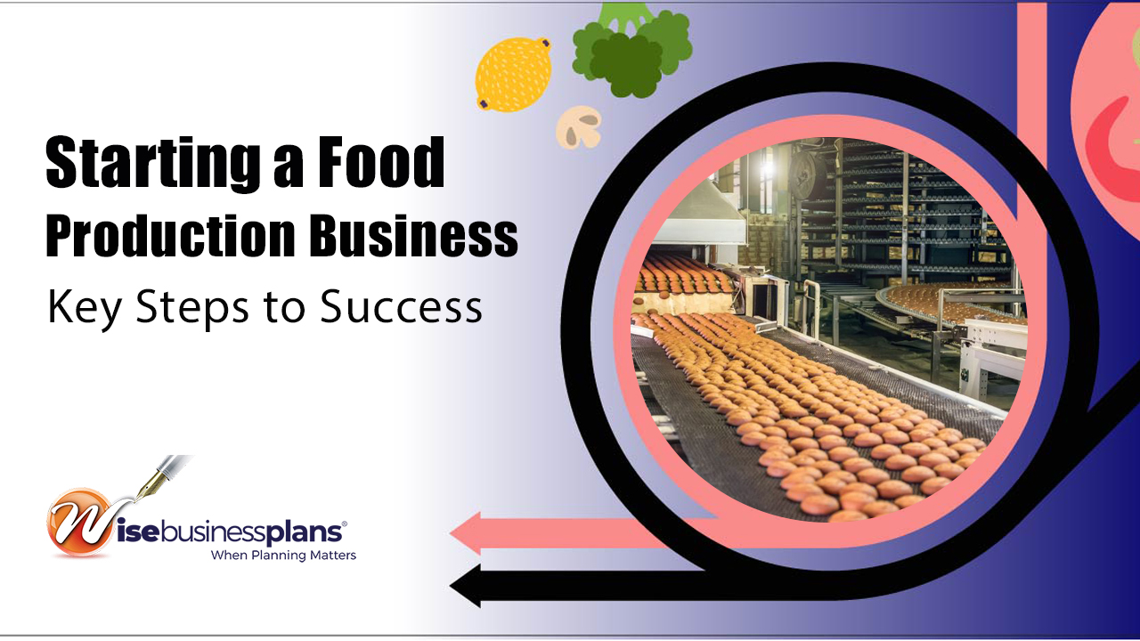 Starting a Food Production Business Key Steps to Success