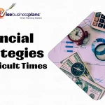 Financial Strategies in Difficult Times