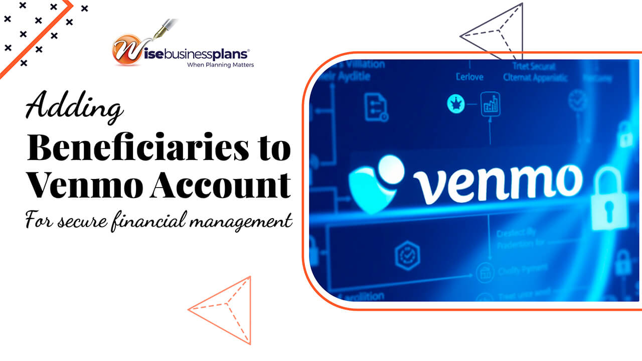 Setting up Beneficiaries to Venmo Account for Secure Financial Managements