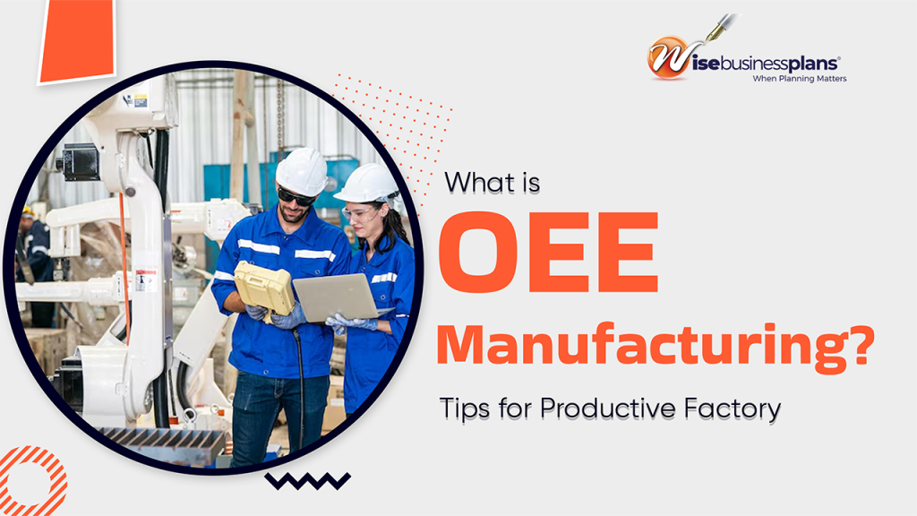 What Is OEE Manufacturing? Tips for Running a Productive Factory