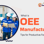 What is OEE Manufacturing Tips for Running a Productive Factory