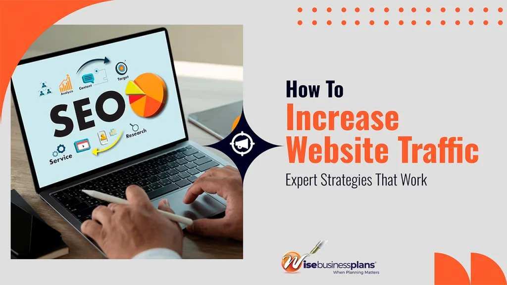 How to Increase Website Traffic? Expert Strategies That Work