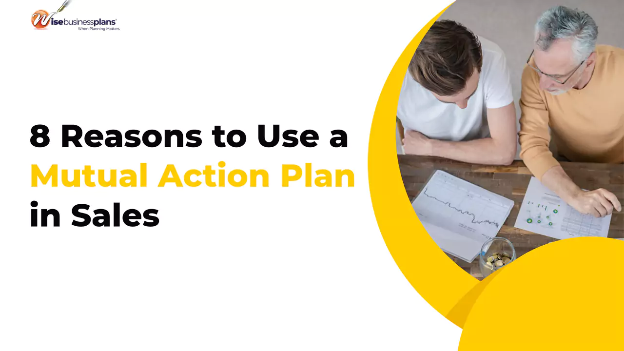 8 Reasons to Use a Mutual Action Plan in Sales