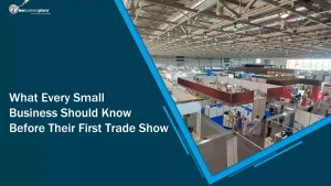 What Every Small Business Should Know Before Their First Trade Show