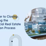 From Offer to Closing: Navigating the Commercial Real Estate Transaction Process