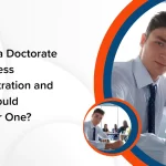 What Is a Doctorate in Business Administration and Who Should Consider One