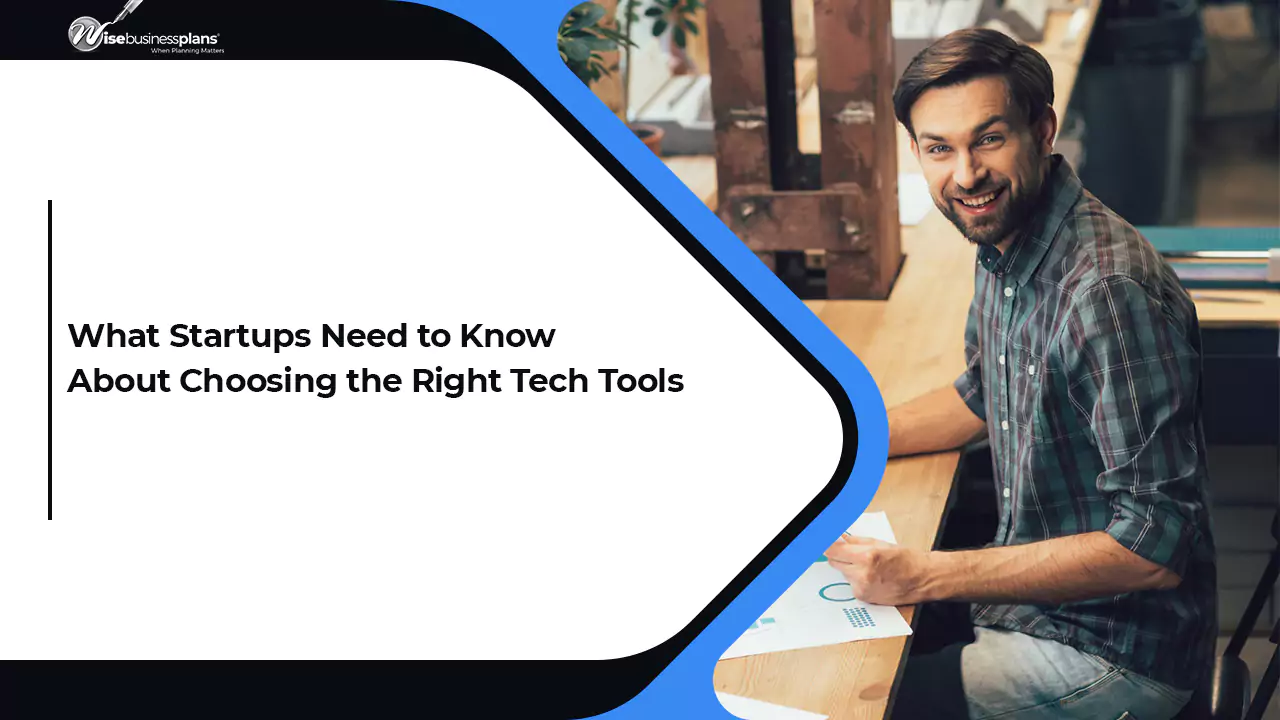 What Startups Need to Know About Choosing the Right Tech Tools