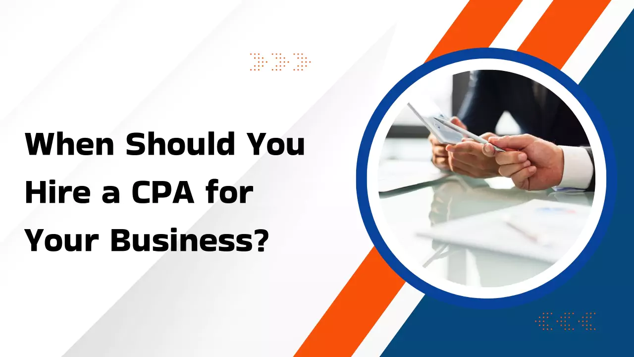 when should you hire a cpa for your business?