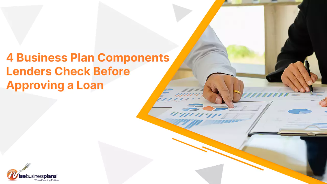 4 Business Plan Components Lenders Check Before Approving a Loan