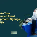 How to Make Your Product Launch Event a Hit: Equipment, Signage, and Strategy