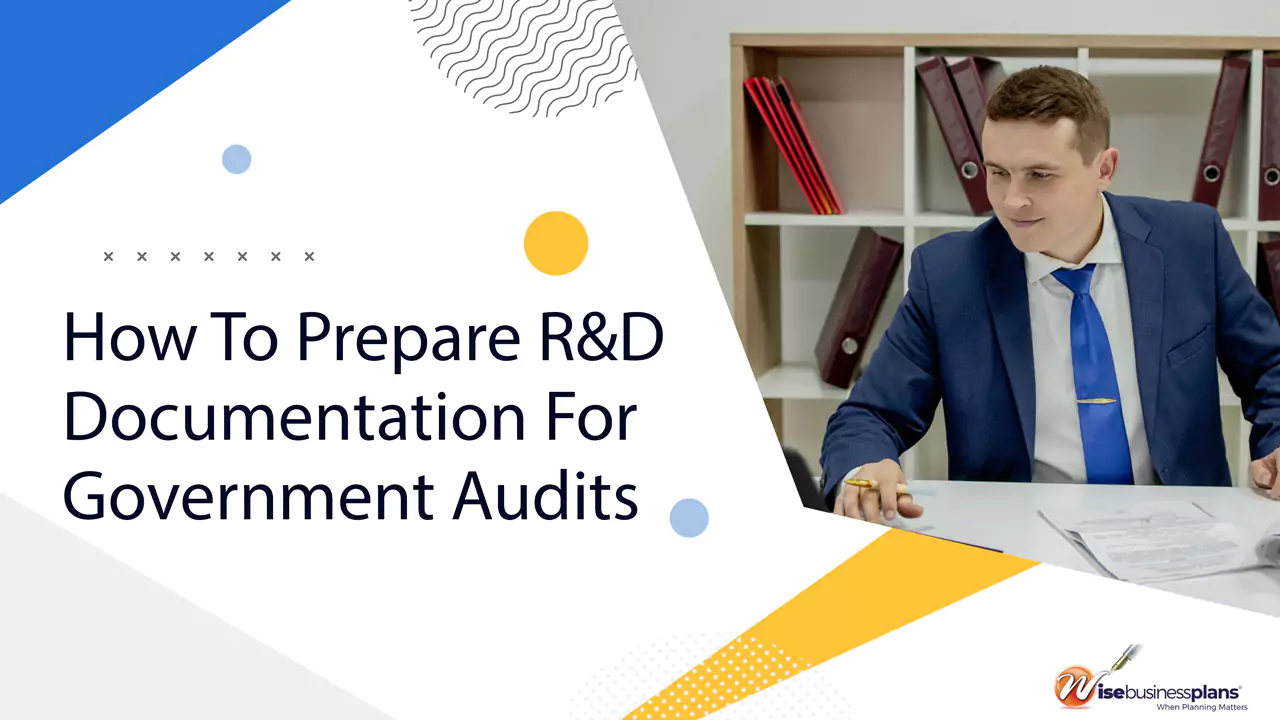 How To Prepare R&D Documentation For Government Audits
