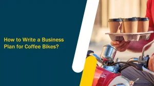 How to Write a Business Plan for Coffee Bikes?