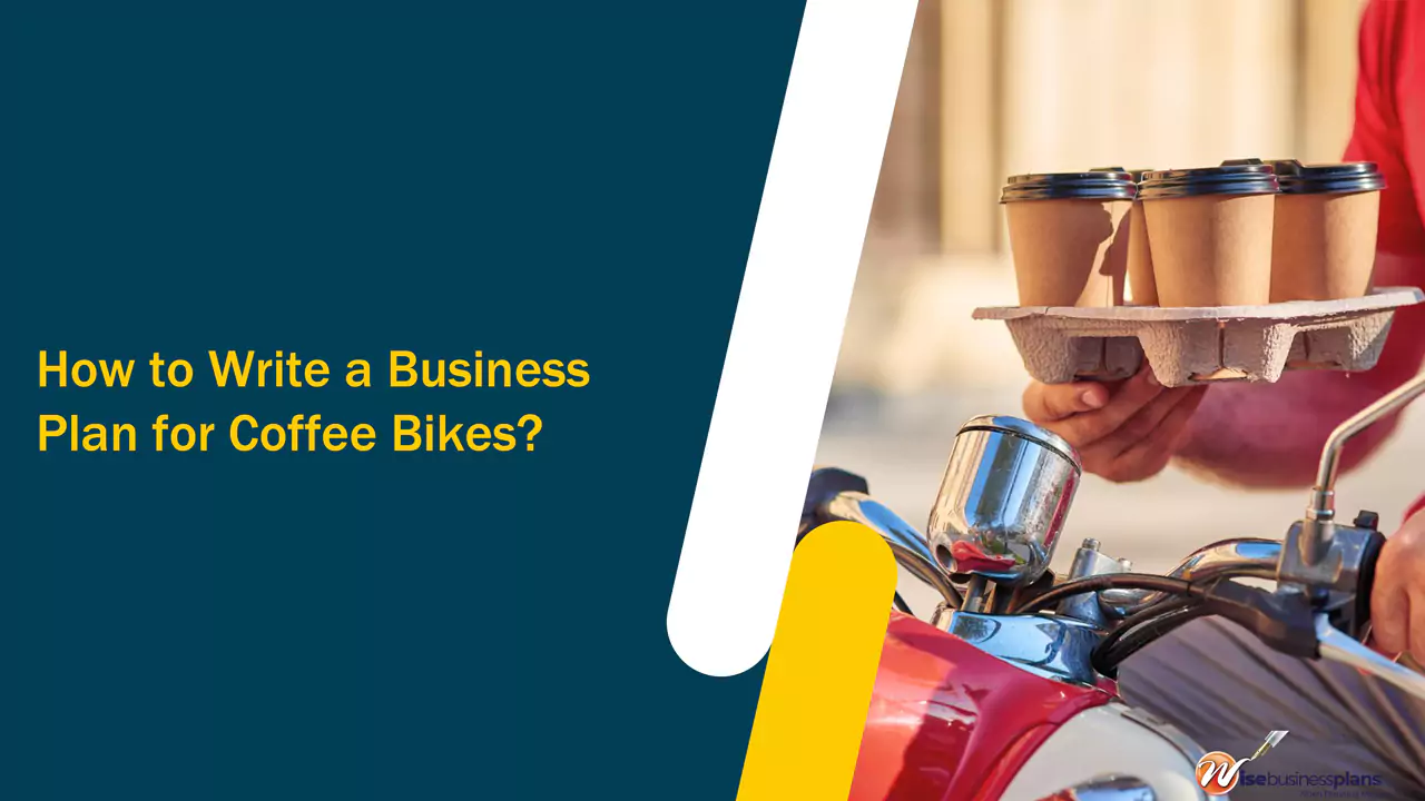 How to Write a Business Plan for Coffee Bikes?