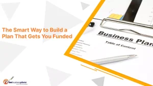 The Smart Way to Build a Plan That Gets You Funded