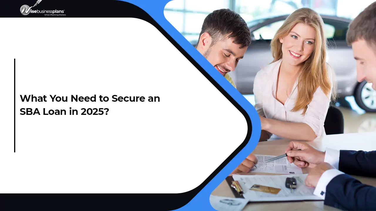 What You Need to Secure an SBA Loan in 2025?