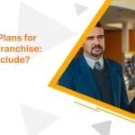 Business Plans for Buying a Franchise: What to Include?