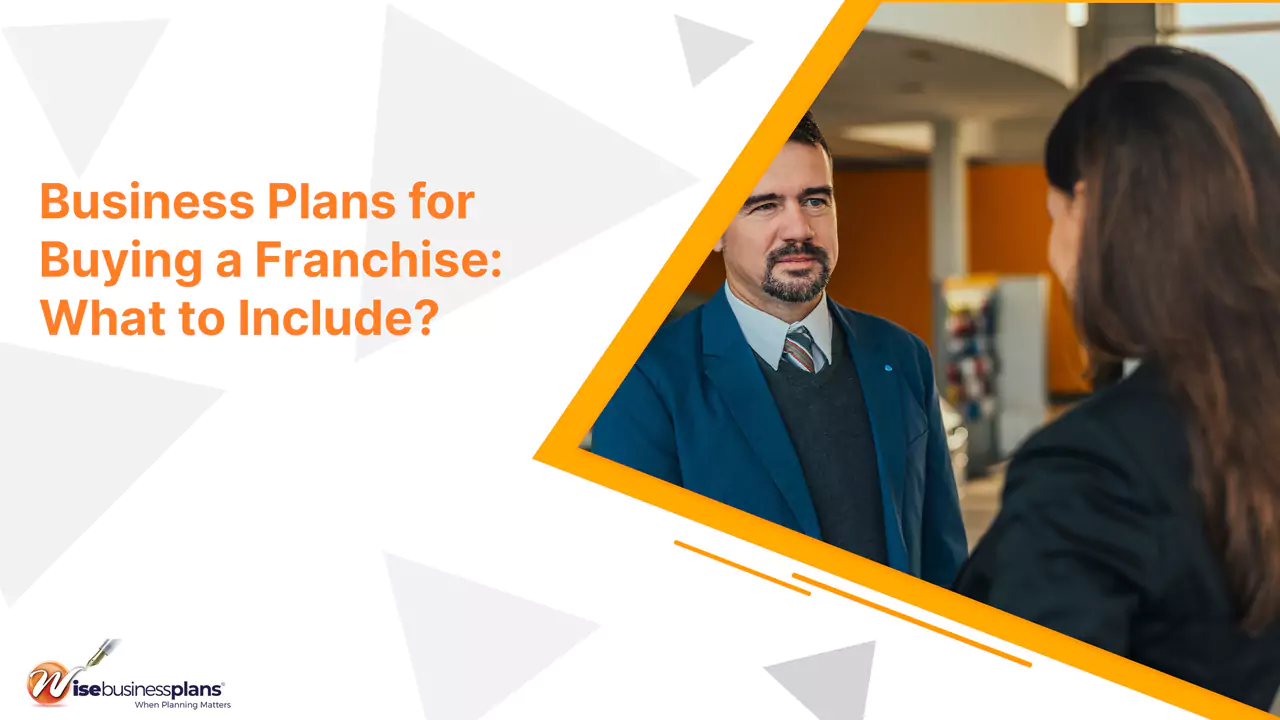 Business Plans for Buying a Franchise: What to Include?