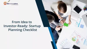 From Idea to Investor-Ready: Startup Planning Checklist