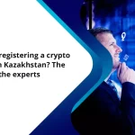 Is it worth registering a crypto company in Kazakhstan? The opinion of the experts