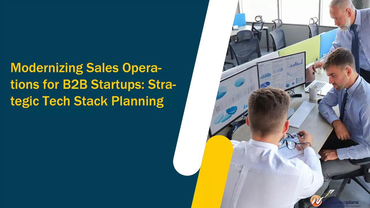 Modernizing Sales Operations for B2B Startups: Strategic Tech Stack Planning