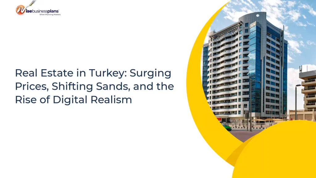 Real Estate in Turkey: Surging Prices, Shifting Sands, and the Rise of Digital Realism