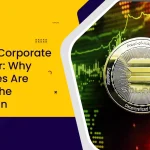 Solana’s Corporate Crossover: Why Businesses Are Backing the Blockchain