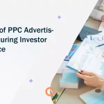 The Role of PPC Advertising in Securing Investor Confidence