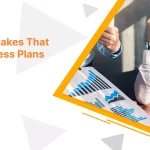 Top 7 Mistakes That Get Business Plans Rejected