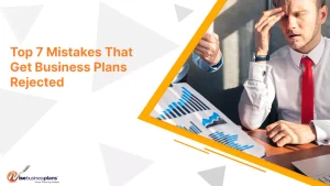 Top 7 Mistakes That Get Business Plans Rejected