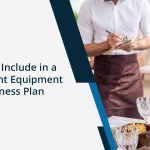 What to Include in a Restaurant Equipment Business Plan