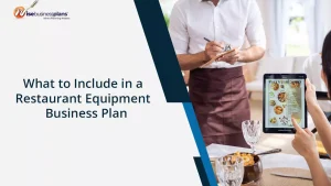 What to Include in a Restaurant Equipment Business Plan