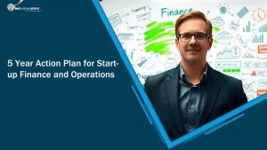 5 Year Action Plan for Startup Finance and Operations