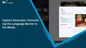 Caption Generator: Overcoming the Language Barrier in the Media