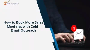 How to Book More Sales Meetings with Cold Email Outreach