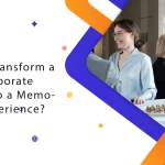 How to Transform a Stale Corporate Event into a Memorable Experience?