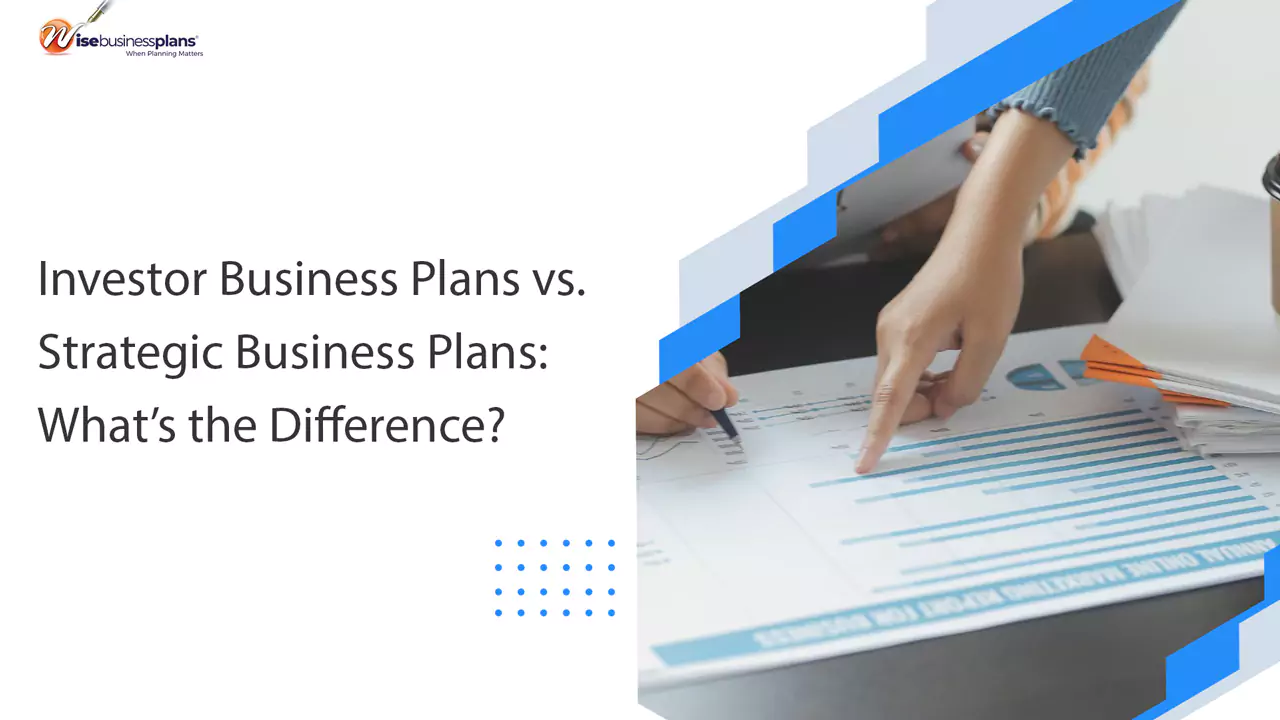 Investor Business Plans vs. Strategic Business Plans: What’s the Difference?