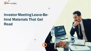 Investor Meeting Leave-Behind Materials That Get Read