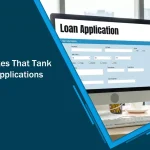 Top 3 Mistakes That Tank Bank Loan Applications