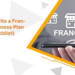 How to Write a Franchise Business Plan (Free Checklist)