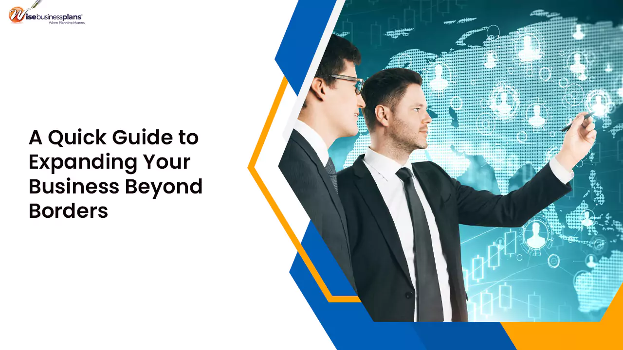 A Quick Guide to Expanding Your Business Beyond Borders