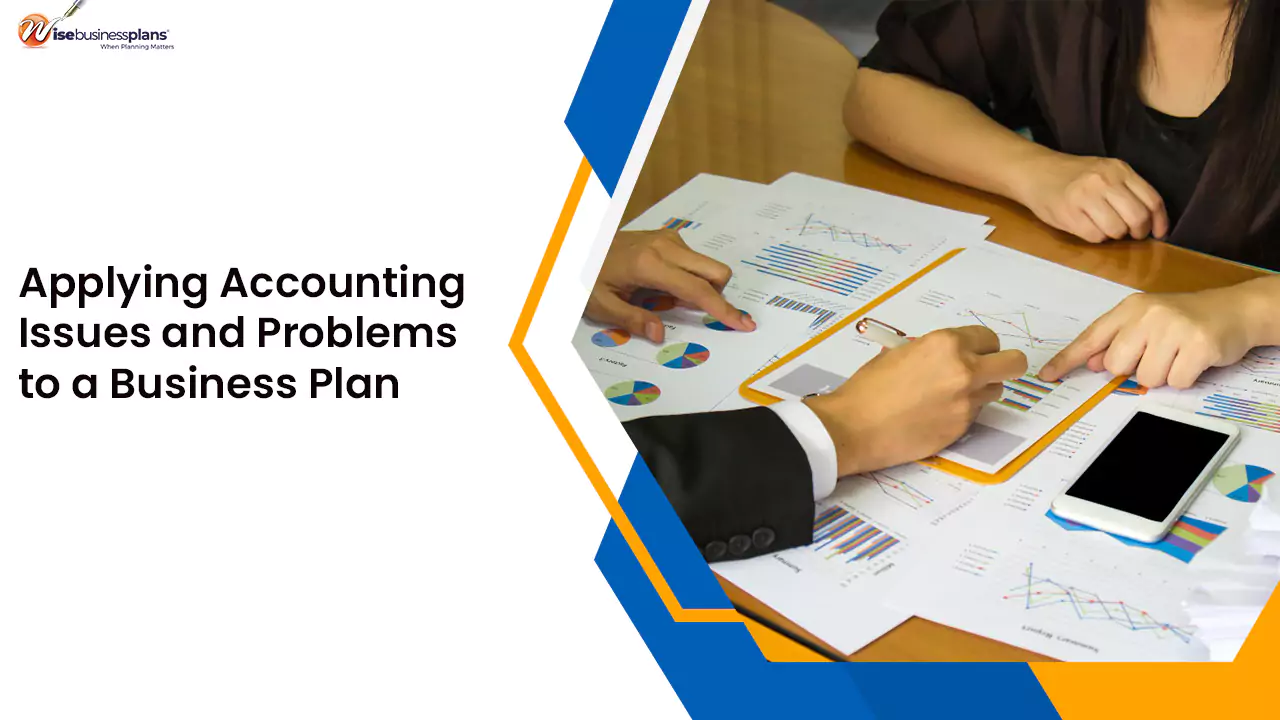 Applying Accounting Issues and Problems to a Business Plan