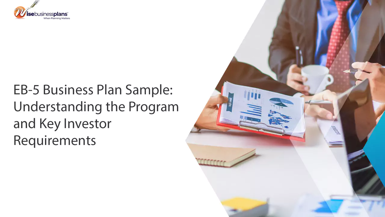 EB-5 Business Plan Sample: Understanding the Program and Key Investor Requirements