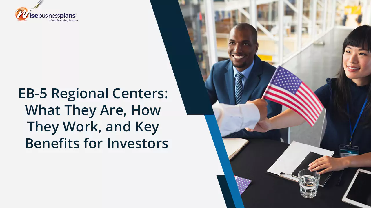 EB-5 Regional Centers: What They Are, How They Work, and Key Benefits for Investors