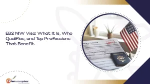 EB2 NIW Visa: What It Is, Who Qualifies, and Top Professions That Benefit