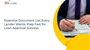 Essential Document List Every Lender Wants: Prep Fast for Loan Approval Success