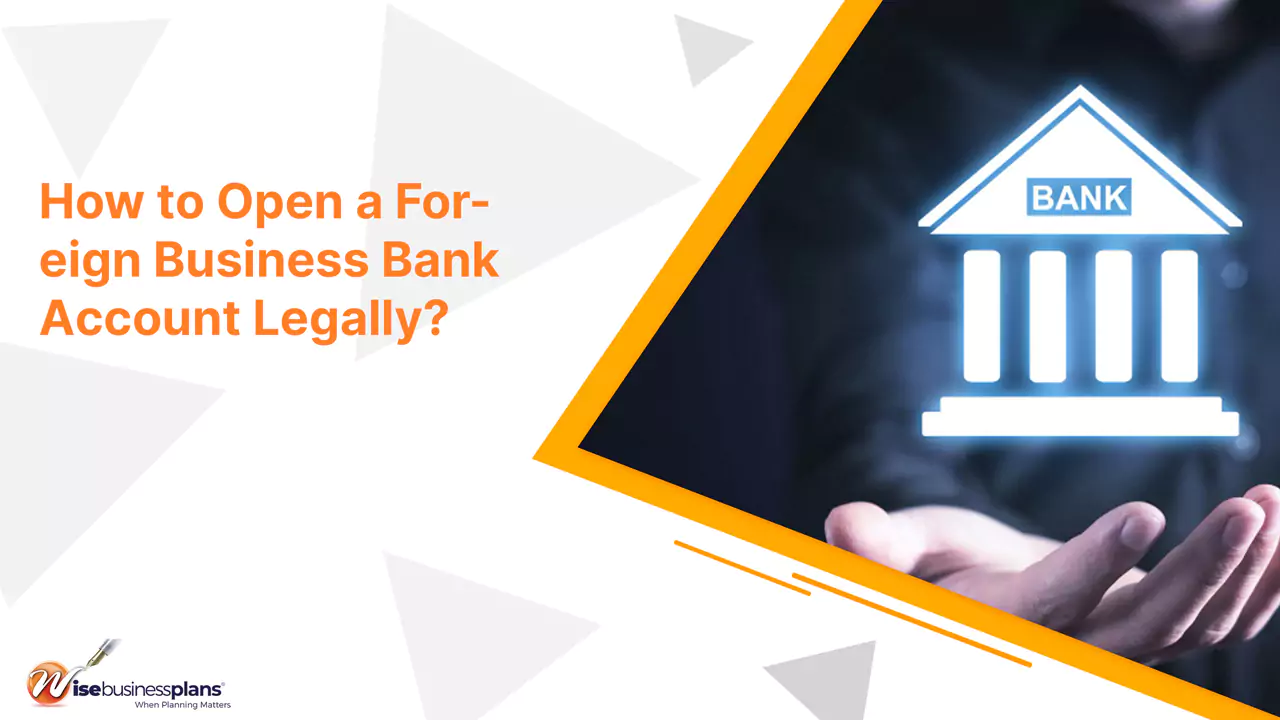 How to Open a Foreign Business Bank Account Legally