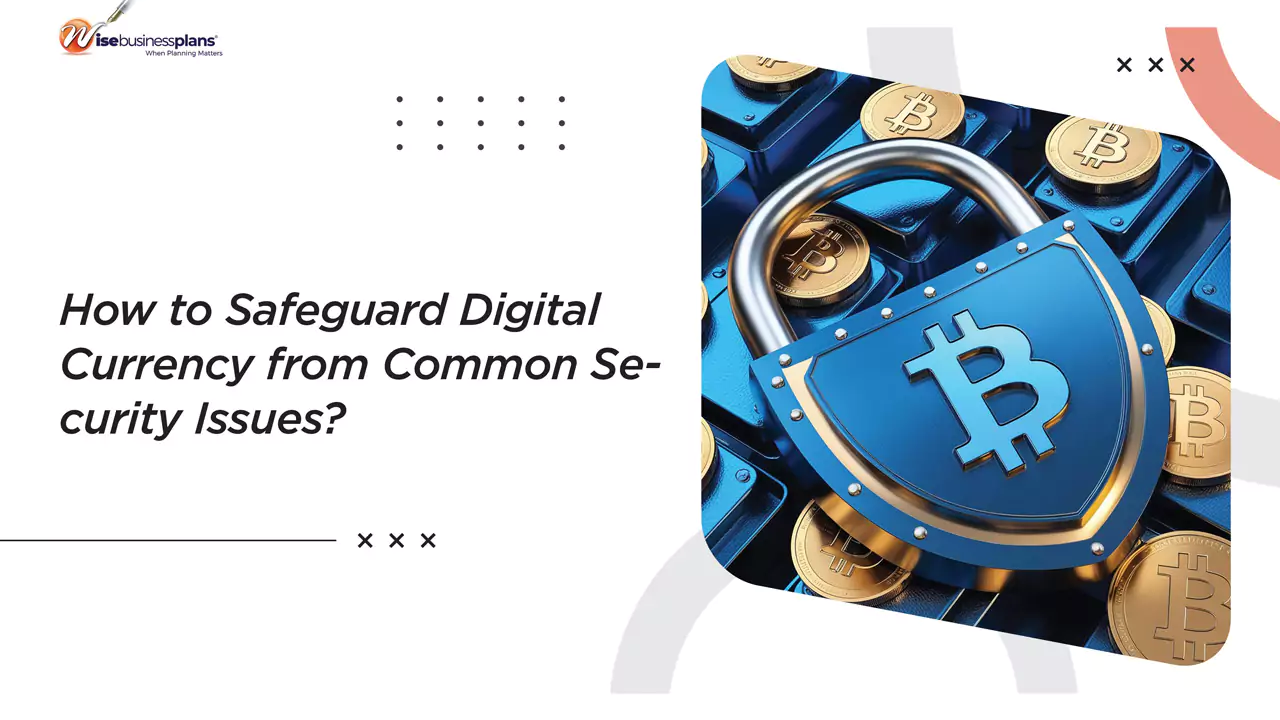 How to Safeguard Digital Currency from Common Security Issues