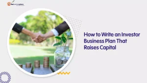 How to Write an Investor Business Plan That Raises Capital