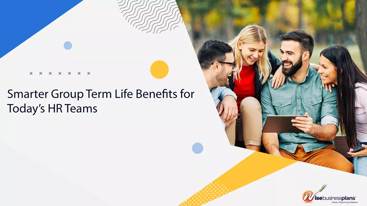 Smarter Group Term Life Benefits for Today’s HR Teams