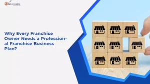 Why Every Franchise Owner Needs a Professional Franchise Business Plan